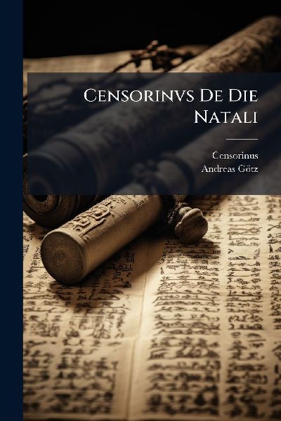 Censorinvs De Die Natali