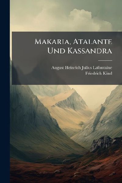 Makaria, Atalante Und Kassandra