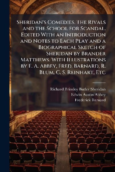 Sheridan's Comedies. The Rivals and the School for Scanda...