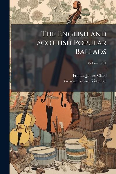 The English and Scottish Popular Ballads