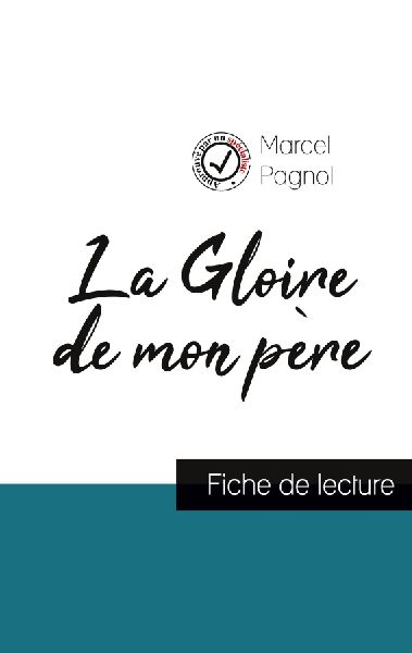 La Gloire de mon père de Marcel Pagnol (fiche de lecture et a...