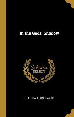 In the Gods' Shadow