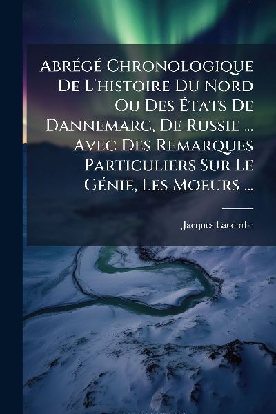 AbrÃ(c)gÃ(c) Chronologique De L'histoire Du Nord Ou Des...