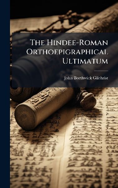 The Hindee-Roman Orthoepigraphical Ultimatum