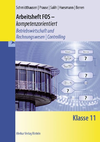 Arbeitsheft FOS - kompetenzorientiert - Betriebswirtschaft und...