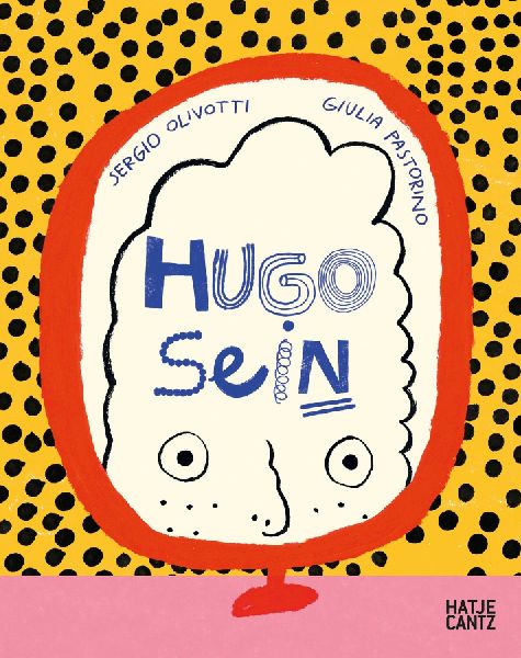 Hugo sein - Ein Bilderbuch über Identität, Veränderung &amp...