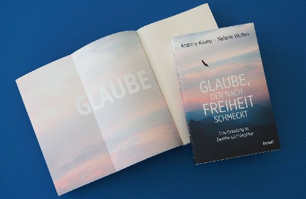 Glaube, der nach Freiheit schmeckt