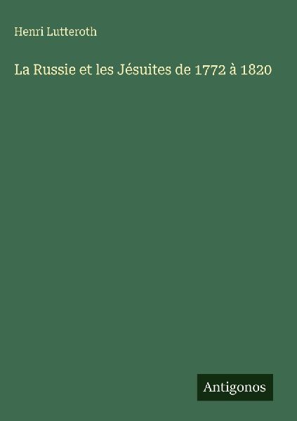 La Russie et les Jésuites de 1772 à 1820