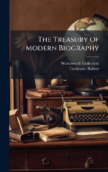 The Treasury of Modern Biography