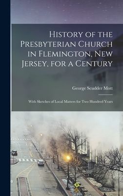 History of the Presbyterian Church in Flemington, New Jersey, ...