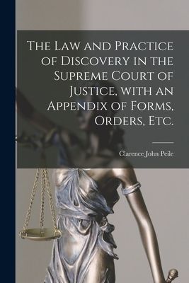 The Law and Practice of Discovery in the Supreme Court of Just...