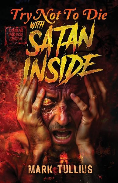 Try Not to Die With Satan Inside