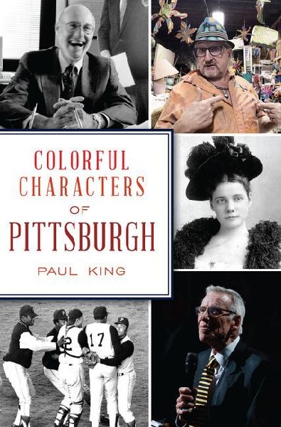 Colorful Characters of Pittsburgh