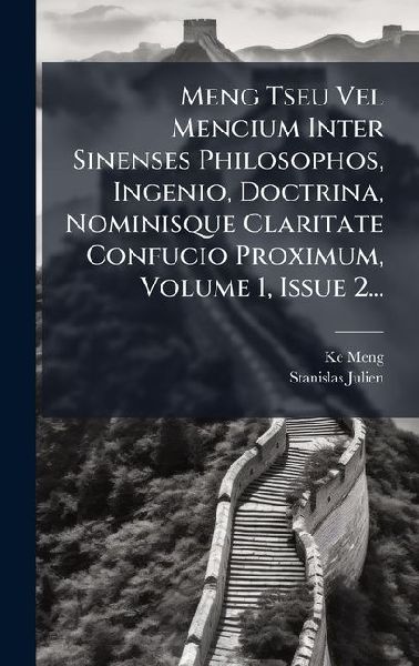 Meng Tseu Vel Mencium Inter Sinenses Philosophos, Ingenio, Doc...