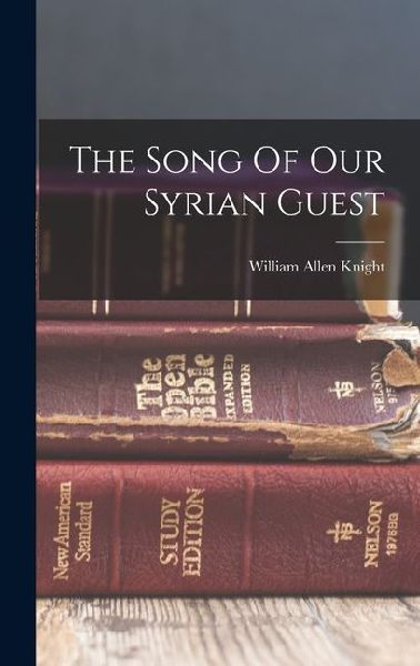The Song Of Our Syrian Guest