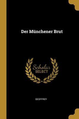Der Münchener Brut