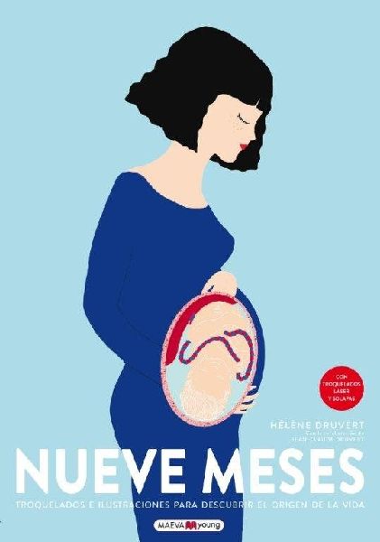 Nueve meses : troquelados e ilustraciones para descubrir el or...