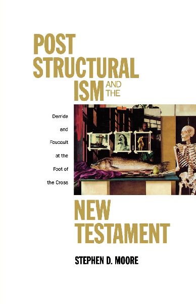 Post Structural Ism and the New Testament