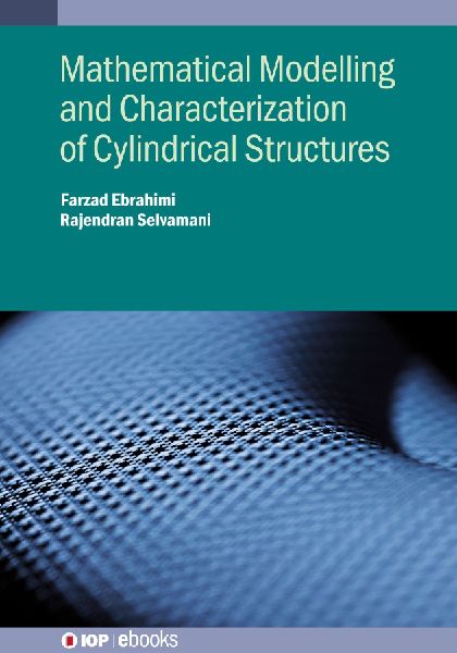 Mathematical Modelling and Characterization of Cylindrical Str...