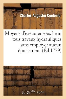 Recherches Sur Les Moyens d'Exécuter Sous l'Eau Tou...