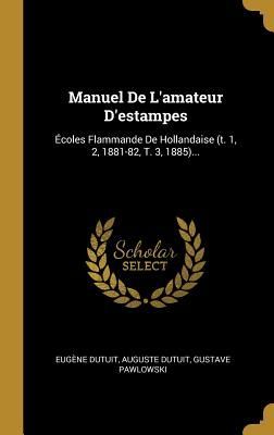Manuel De L'amateur D'estampes