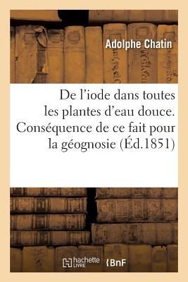 Existence de l'Iode Dans Toutes Les Plantes d'Eau Do...