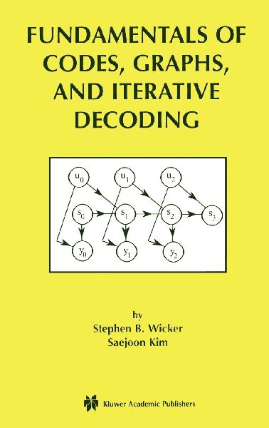 Fundamentals of Codes, Graphs, and Iterative Decoding