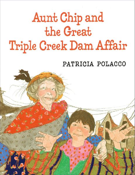 Aunt Chip and the Great Triple Creek Dam Affair