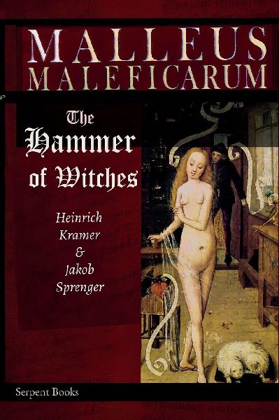 Malleus Maleficarum - The Hammer of Witches; a complete transl...