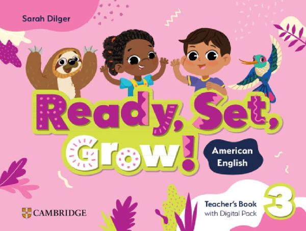 Ready, Set, Grow! Level 3 Teacher's Book with Digital Pac...