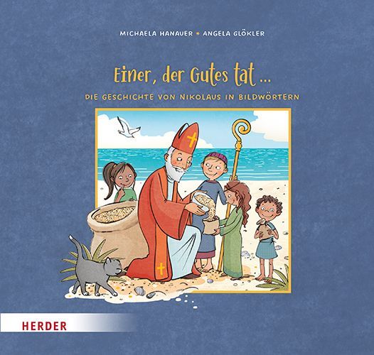 Einer, der Gutes tat ... Die Geschichte von Nikolaus in Bildw�...