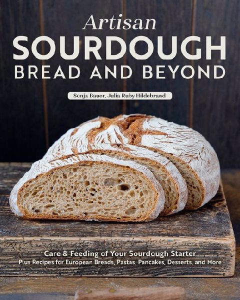Artisan Sourdough: Bread and Beyond