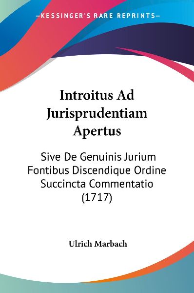 Introitus Ad Jurisprudentiam Apertus