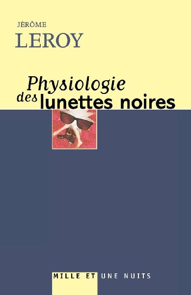 Physiologie des lunettes noires
