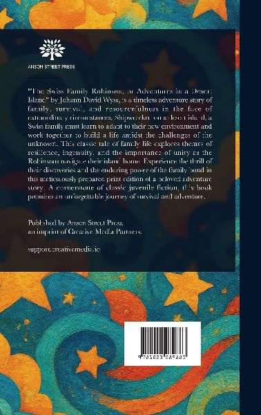 The Swiss Family Robinson; or Adventures in a Desert Island