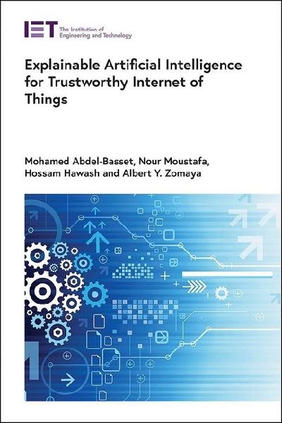 Explainable Artificial Intelligence for Trustworthy Internet o...