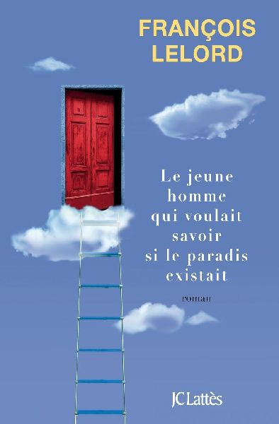 Le jeune homme qui voulait savoir si le paradis existait