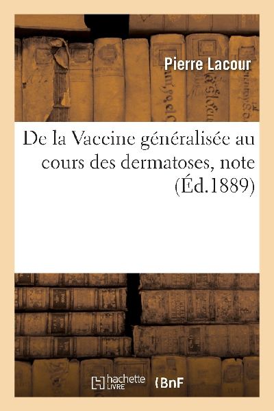 De la Vaccine généralisée au cours des dermatoses, note