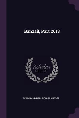 Banzai!, Part 2613