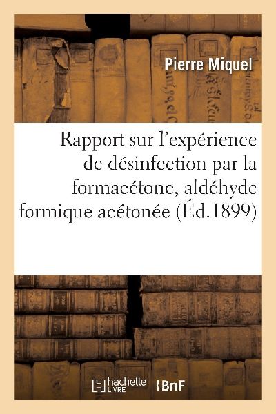 Rapport sur l'expérience de désinfection par la formac�...