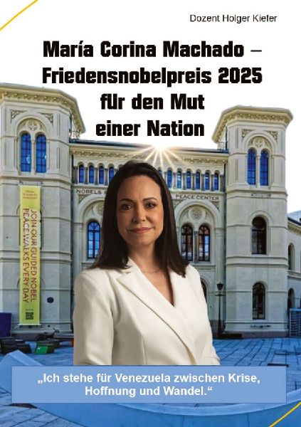 María Corina Machado - Friedensnobelpreis 2025 für den Mut e...