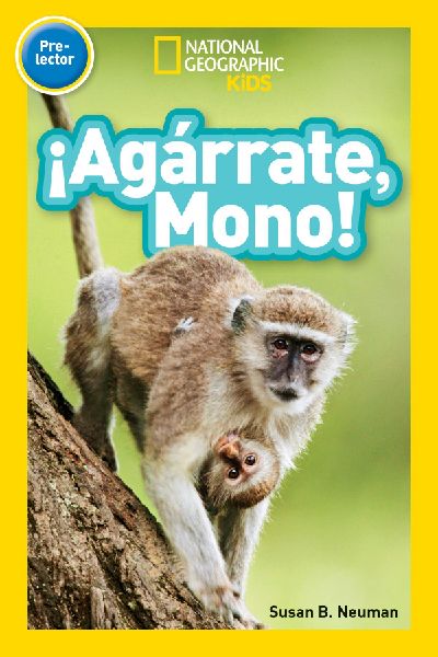National Geographic Readers: ¡Agárrate, Mono! (Pre-Reader)-S...