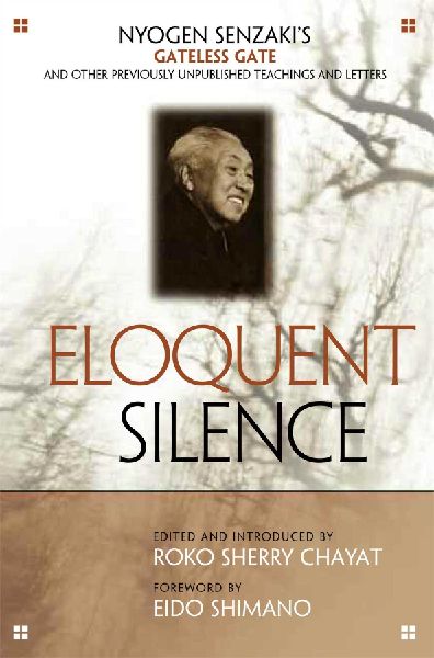 Eloquent Silence: Nyogen Senzaki's Gateless Gate and Othe...