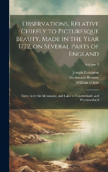 Observations, Relative Chiefly to Picturesque Beauty, Made in ...
