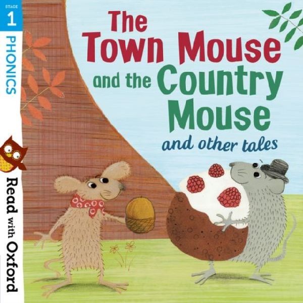Read with Oxford: Stage 1: Phonics: The Town Mouse and Country...