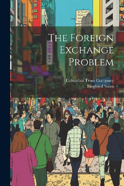 The Foreign Exchange Problem