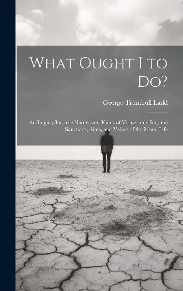 What Ought I to Do?