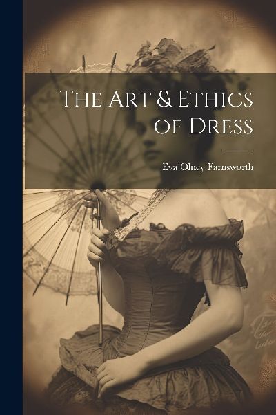 The Art & Ethics of Dress