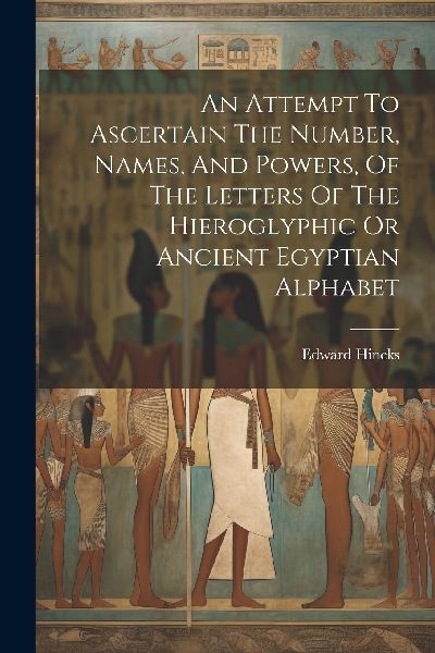 An Attempt To Ascertain The Number, Names, And Powers, Of The ...