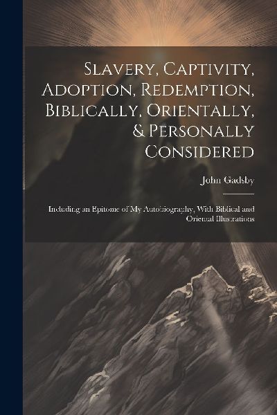 Slavery, Captivity, Adoption, Redemption, Biblically, Oriental...